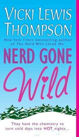 Nerd Gone Wild (Nerd, #3)