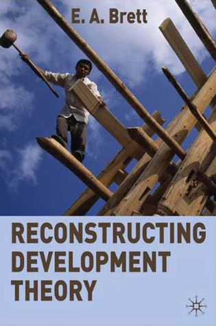 Reconstructing Development Theory: International Inequality, Institutional Reform and Social Emancipation (Paperback)