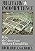 Military Incompetence: Why the American Military Doesn't Win (American Century)
