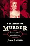A Sentimental Murder: Love and Madness in the Eighteenth Century