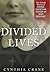Divided Lives: The Untold S...