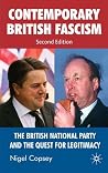 Contemporary British Fascism: The British National Party and the Quest for Legitimacy Contemporary British Fascism: The British National Party and the Quest for Legitimacy