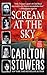 Scream at the Sky: Five Tex...