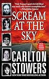 Scream at the Sky: Five Texas Murders and One Man's Crusade for Justice