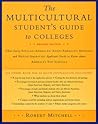 The Multicultural Student's Guide to Colleges: What Every African American, Asian-American, Hispanic, and Native American Applicant Needs to Know About America's Top Schools