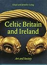 Celtic Britain and Ireland: Art and Society