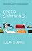 Speed Shrinking: A Novel