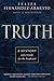 Truth: A History and a Guid...