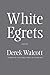 White Egrets: Poems