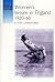 Women's Leisure in England, 1920-1960 (Studies in Popular Culture)