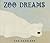 Zoo Dreams
