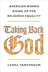 Taking Back God: American Women Rising Up for Religious Equality