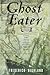 Ghost Eater: A Novel