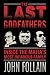 The Last Godfathers by John Follain The Last Godfathers by John Follain