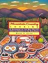 Mountain Country Cooking: A Gathering of the Best Recipes from the Smokies to the Blue Ridge