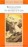 Revelation: The Apocalypse of St. John OUT OF PRINT (Classic Bible Series)