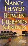 Between Husbands and Friends by Nancy Thayer