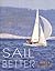 Sail Better: 101 Tips & Tec...