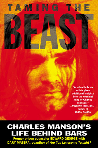 Taming the Beast: Charles Manson's Life Behind Bars (Paperback)