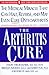 The Arthritis Cure by Jason Theodosakis