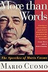 More Than Words: The Speeches of Mario Cuomo