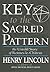 Key to the Sacred Pattern: The Untold Story of Rennes-Le-Chateau