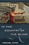 In the Country of the Blind by Michael Flynn