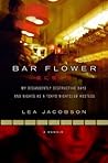 Bar Flower by Lea Jacobson