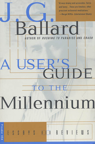 A User's Guide to the Millennium: Essays and Reviews