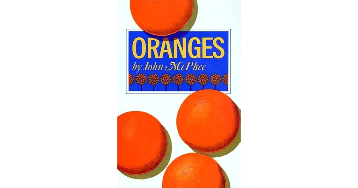 Oranges by John McPhee