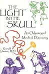 The Light in the Skull: An Odyssey of Medical Discovery The Light in the Skull: An Odyssey of Medical Discovery
