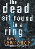 The Dead Sit Round in a Ring