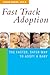 Fast Track Adoption: The Faster, Safer Way to Privately Adopt a Baby