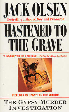 Hastened to the Grave: The Gypsy Murder Investigation (Mass Market Paperback)
