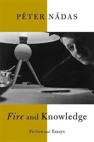 Fire and Knowledge: Fiction and Essays (Hardcover)