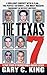 The Texas 7 by Gary C. King