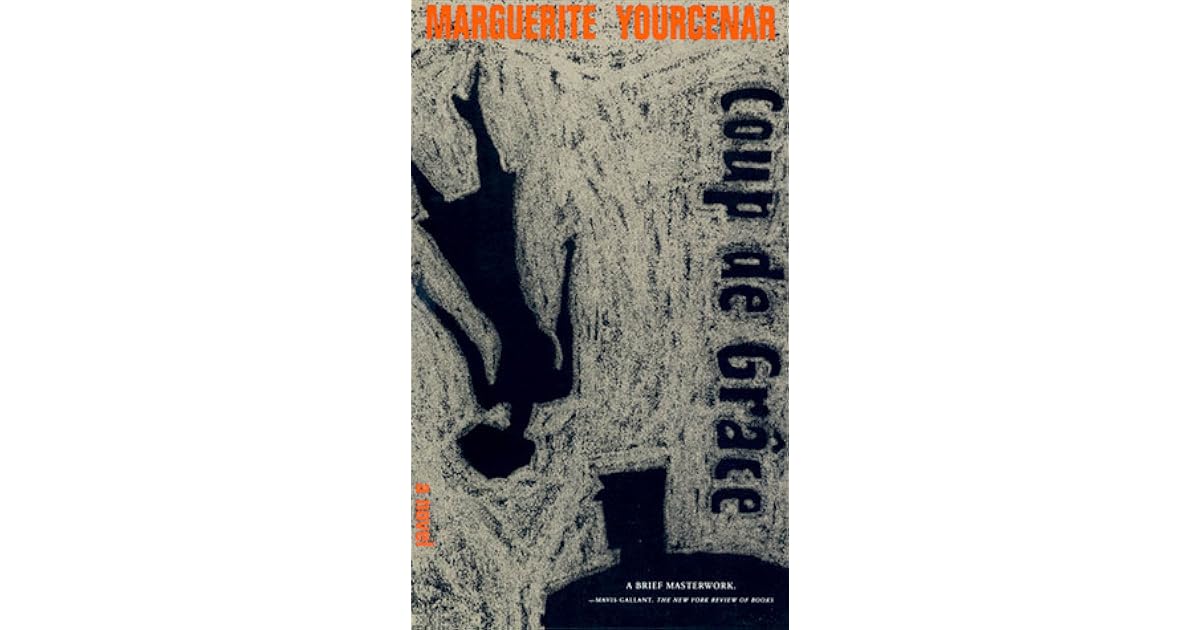 Coup De Grace By Marguerite Yourcenar