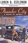 Thunder City by Loren D. Estleman Thunder City by Loren D. Estleman