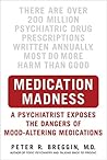 Medication Madness: True Stories of Mayhem, Murder & Suicide Caused by Psychiatric Drugs