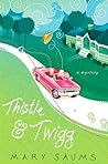 Thistle and Twigg