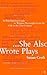 She Also Wrote Plays by Susan Croft