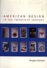 American Design in the Twentieth Century (Studies in Design and Material Culture)