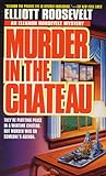 Murder in the Chateau (Eleanor Roosevelt, #15) Murder in the Chateau (Eleanor Roosevelt, #15)