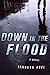 Down in the Flood (Danny Ch...