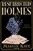 The Resurrected Holmes: New Cases from the Notes of John H. Watson, M.D.