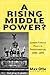 A Rising Middle Power?: German Foreign Policy in Transformation, 1989-1999