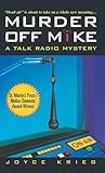 Murder Off Mike by Joyce Krieg