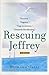 Rescuing Jeffrey