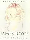 James Joyce: A Passionate Exile