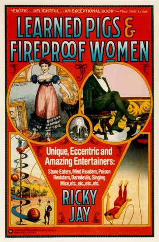 Learned Pigs and Fireproof Women (Paperback)